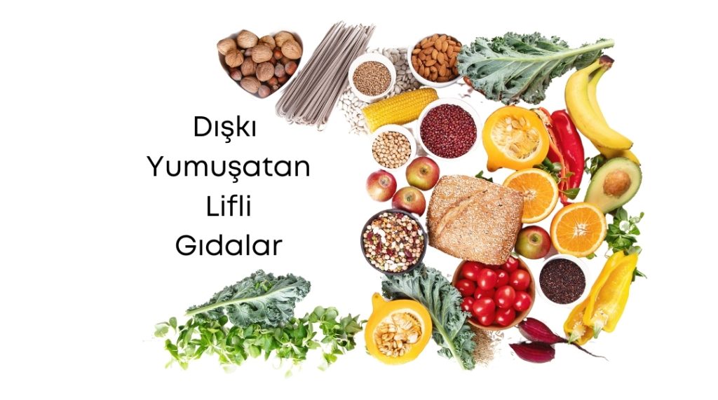 Dışkı Yumuşatan Lifli Gıdalar